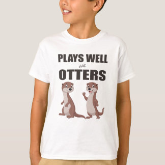 Plays Well With Otters T-Shirt
