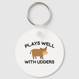Plays Well With Udders Key Ring
