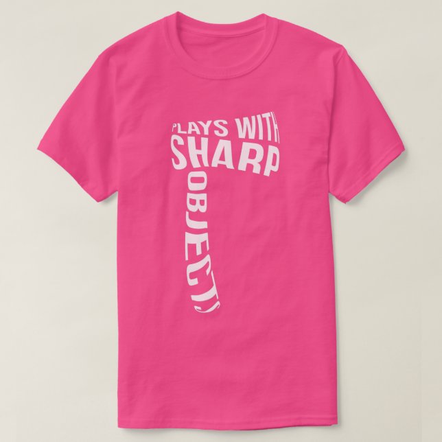 Plays With Sharp Objects Ax Lover T-Shirt (Design Front)