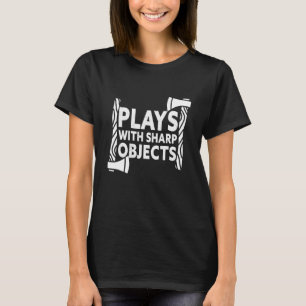 Plays With Sharp Objects Axe Throwing T-Shirt