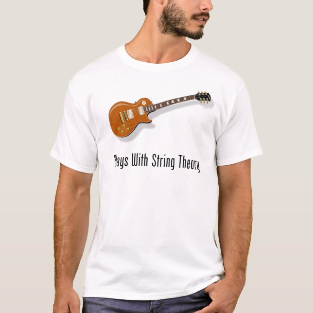 Plays With String Theory - Guitar T-Shirt (Front)