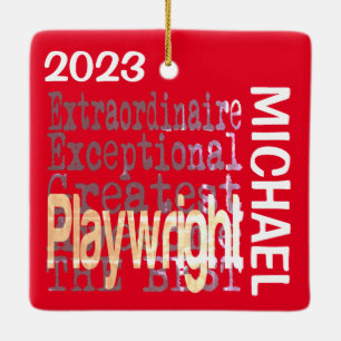 Playwright Extraordinaire CUSTOM Ceramic Ornament