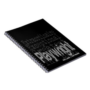Playwright Extraordinaire CUSTOM Notebook