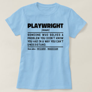 Playwright Noun Funny Theatre Writing Drama Lover T-Shirt