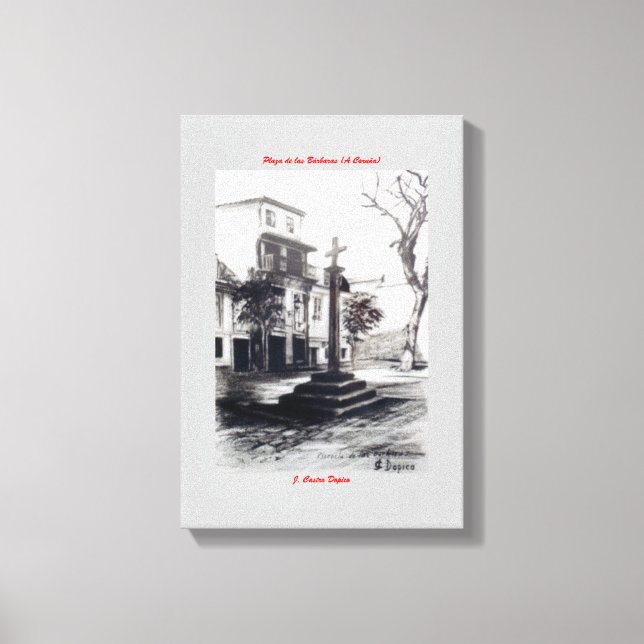 Plaza de las Bárbaras (A Coruña) Canvas Print (Front)