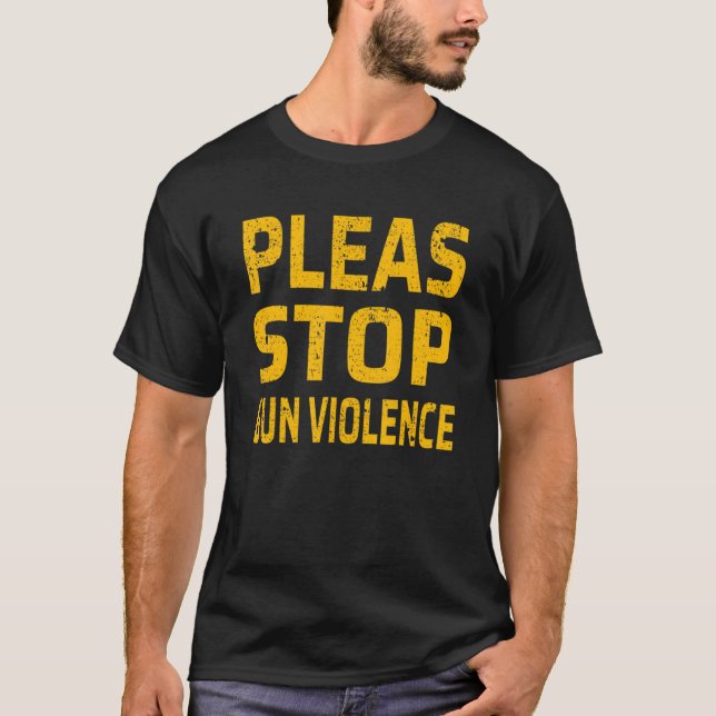 Pleas Stop Gun Violence Awareness Day Wear Orange  T-Shirt (Front)