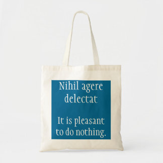 Pleasant to do nothing - Cicero quote Tote Bag