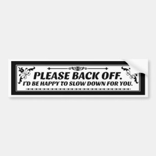Please Back Off Bumper Sticker