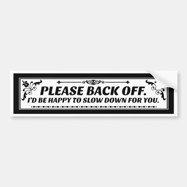 Please Back Off Bumper Sticker (Front)