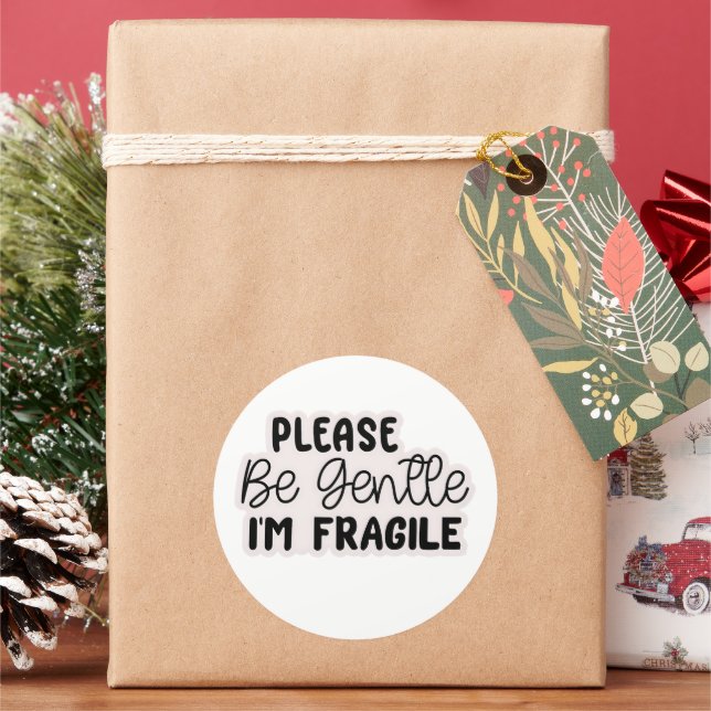 "Please Be Gentle I'm Fragile" Stickers | Cute  (Holiday)