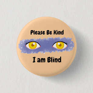 Please Be Kind I am Blind - pink 3 Cm Round Badge