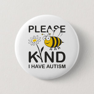 Please Be Kind I Have Autism 6 Cm Round Badge