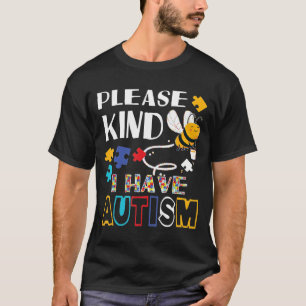 Please Be Kind I Have Cute Autistic Bee Gift T-Shirt
