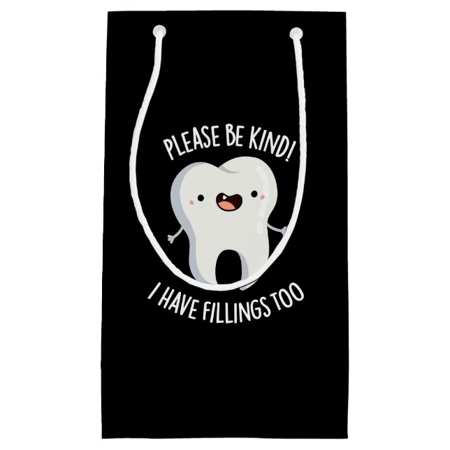 Please Be Kind I Have Fillings Too Pun Dark BG Small Gift Bag (Front)