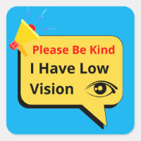 please be kind, i have low vision - dialogue