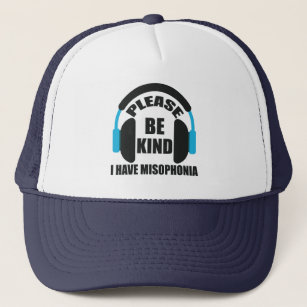 Please Be Kind I Have Misophonia Awareness Trucker Hat