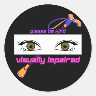 Please Be Kind, Visually Impaired Sticker