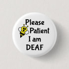 Please Be Patient I Am Deaf