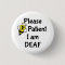 Please Be Patient I Am Deaf