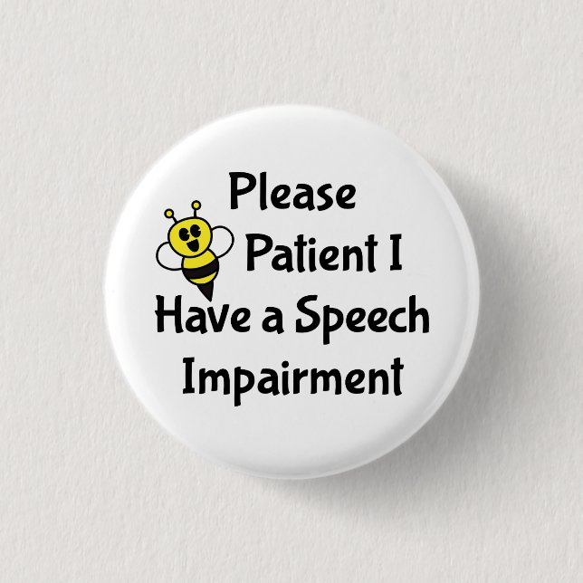 Please Be Patient I Have a Speech Impairment 3 Cm Round Badge (Front)