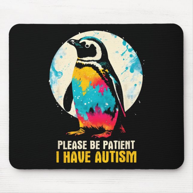 Please Be Patient I Have Autism - Autism Awareness Mouse Pad (Front)