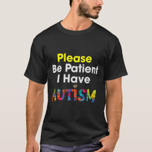 Please Be Patient I Have Autism Autism Puzzle T-Shirt