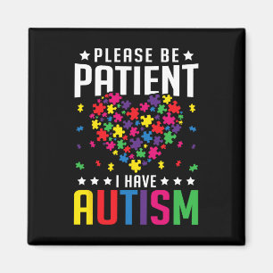 Please Be Patient I Have Autism Autistic Child Kid Magnet