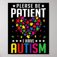 Please Be Patient I Have Autism Autistic Child Kid