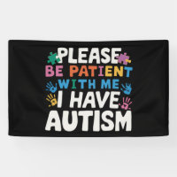 Please Be Patient I Have Autism Awareness