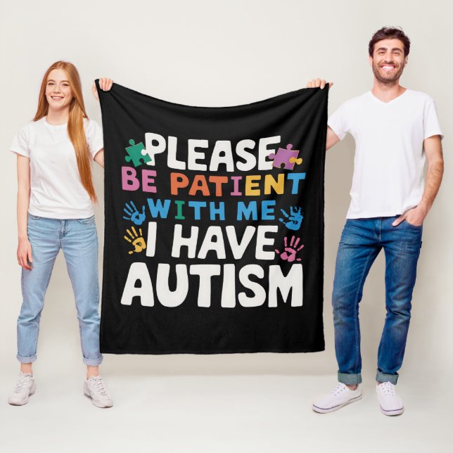 Please Be Patient I Have Autism Awareness  Fleece Blanket (In Situ)