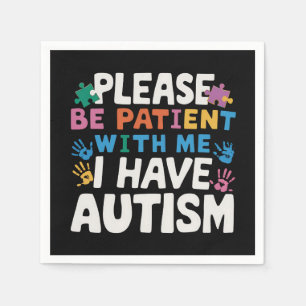 Please Be Patient I Have Autism Awareness Napkin