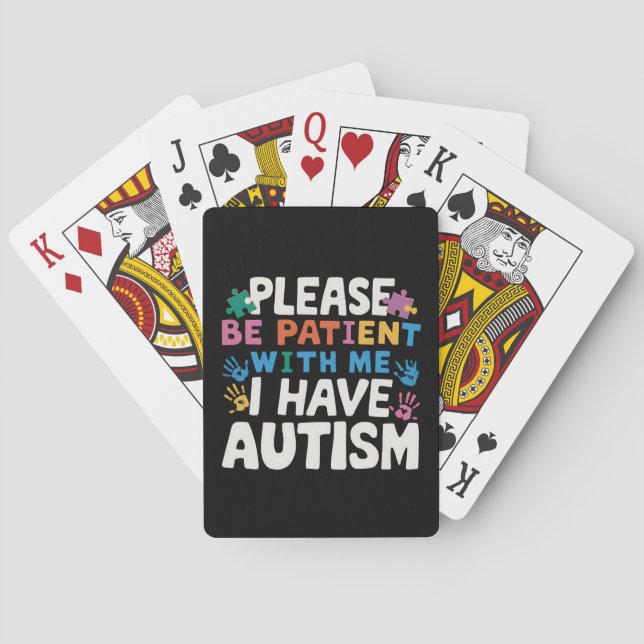 Please Be Patient I Have Autism Awareness  Playing Cards (Back)