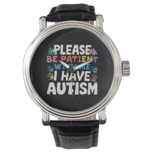 Please Be Patient I Have Autism Awareness  Watch
