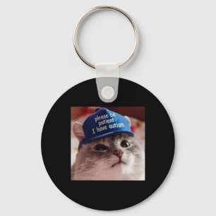 Please Be Patient I Have Autism Cat Funny  Key Ring