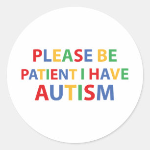 Please Be Patient, I Have Autism Color Sticker