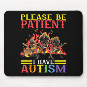 Please Be Patient I Have Autism Flaming Skeletons Mouse Pad