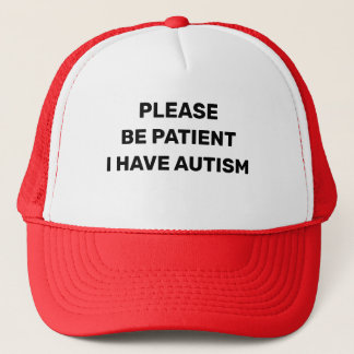 Please Be Patient I Have Autism Hat