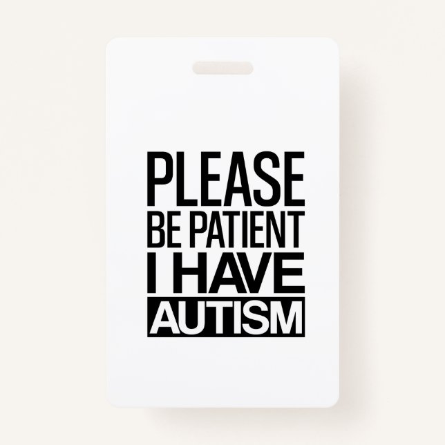 PLEASE BE PATIENT I HAVE AUTISM ID BADGE (Front)