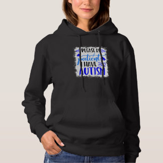 Please Be Patient I Have Autism In April We Wear Hoodie