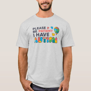 Please Be Patient I Have Autism Puzzles T-Shirt