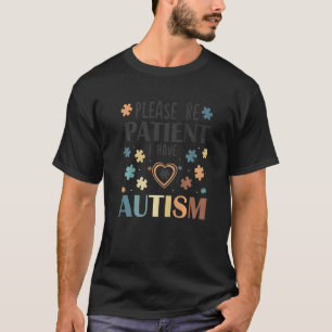 Please be patient I have Autism Retro Pastell Colo T-Shirt