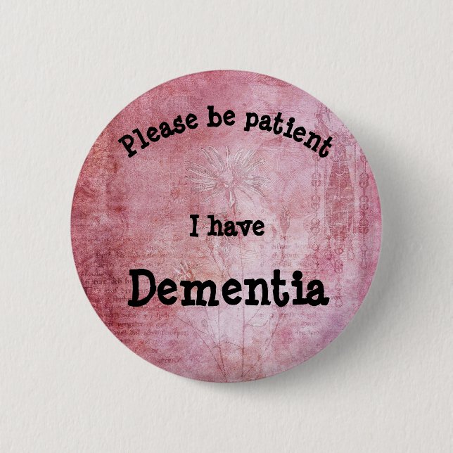 Please be patient: I have dementia badge (Front)