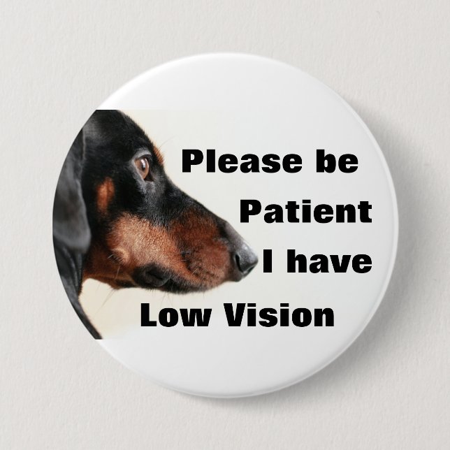 Please be patient I have low vision badge (Front)