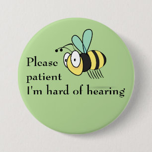 Please be patient: I'm hard of hearing 7.5 Cm Round Badge