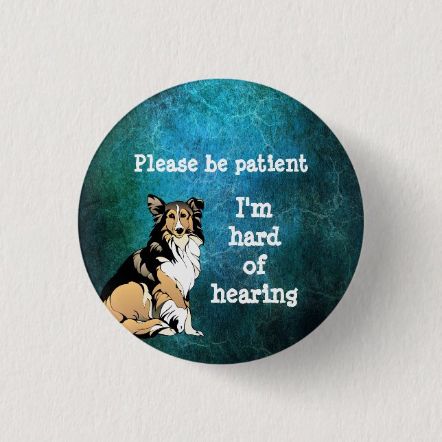 Please be patient: im hard of hearing badge (Front)