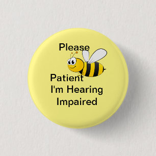 Please be patient Im hearing impaired 3 Cm Round Badge