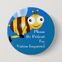 Please be patient : I'm vision impaired