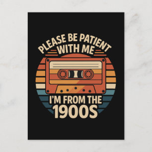 Please Be Patient With Me I'm From The 1900s Holiday Postcard