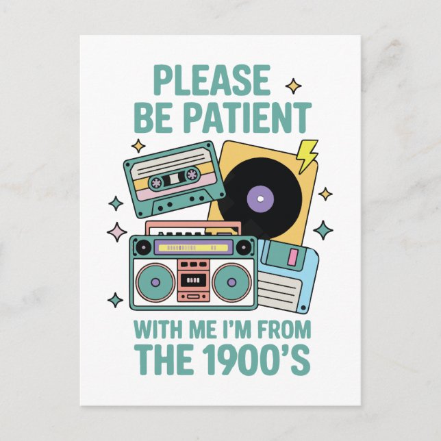 Please be patient with me I'm from the 1900's  Postcard (Front)