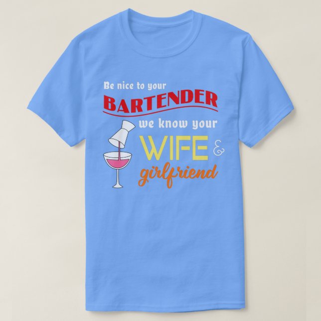 Please Be Patient With The Bartender Even A Toilet T-Shirt (Design Front)